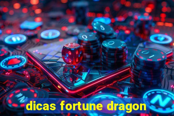 dicas fortune dragon